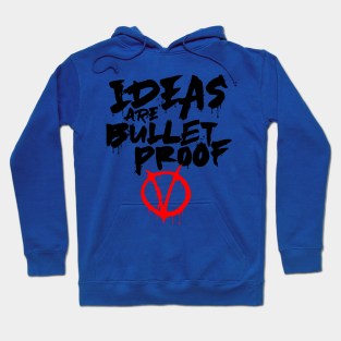 ideas are Bulletproof 2 Hoodie